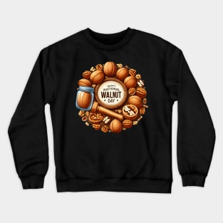 National Walnut Day with walnuts! Crewneck Sweatshirt